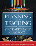 Planning and Teaching in the Standards-Based Classroom R898944